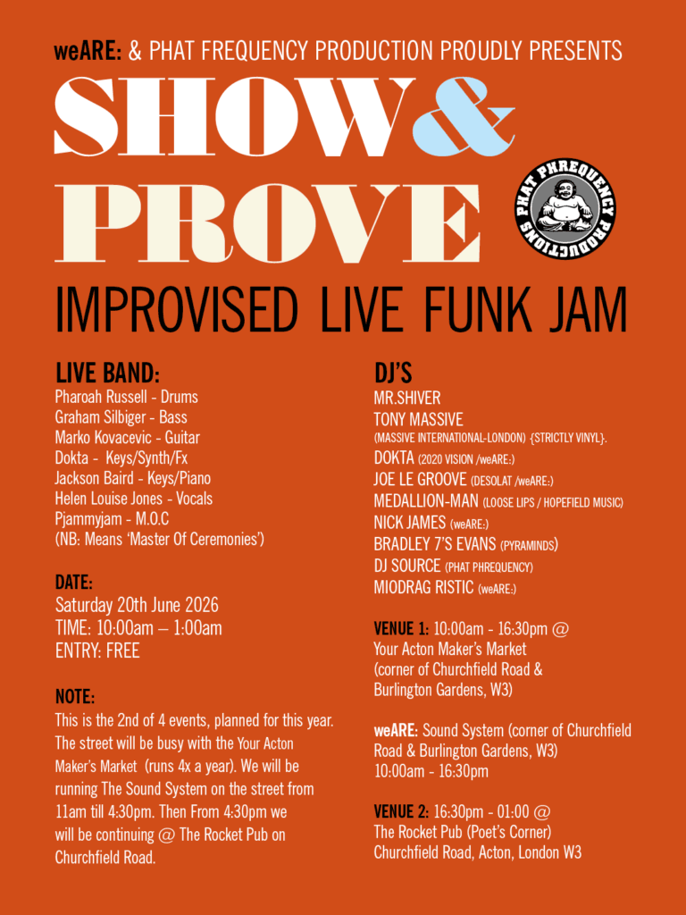 WeARE & Phat Phrequency Productions- Show & Prove Funk Jam @Your Acton Maker’s Market